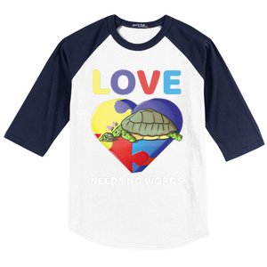 Love Needs No Words Autism Awareness Turtle Mom Gift Cute Great Gift Baseball Sleeve Shirt