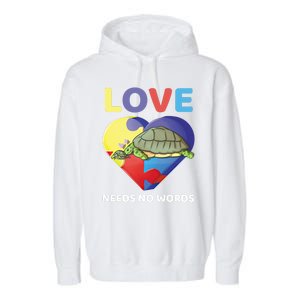 Love Needs No Words Autism Awareness Turtle Mom Gift Cute Great Gift Garment-Dyed Fleece Hoodie