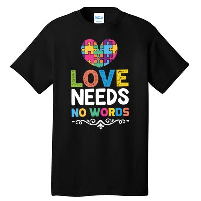 Love Needs No Words Tall T-Shirt