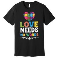 Love Needs No Words Premium T-Shirt