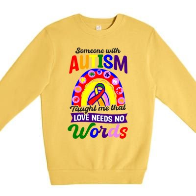 Love Needs No Words Design Autism Awareness Funny Gift Premium Crewneck Sweatshirt