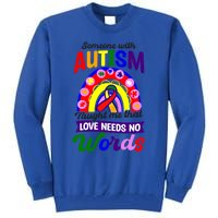 Love Needs No Words Design Autism Awareness Funny Gift Tall Sweatshirt