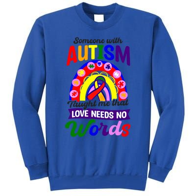 Love Needs No Words Design Autism Awareness Funny Gift Tall Sweatshirt