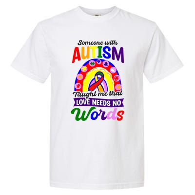 Love Needs No Words Design Autism Awareness Funny Gift Garment-Dyed Heavyweight T-Shirt