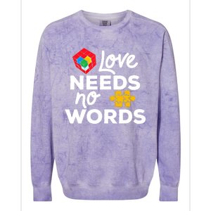 Love Needs No Words Iep Teacher Special Education Autism Mom Great Gift Colorblast Crewneck Sweatshirt