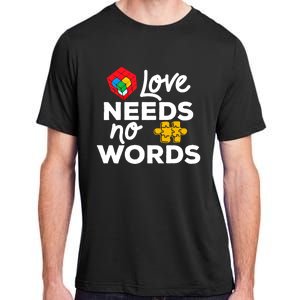 Love Needs No Words Iep Teacher Special Education Autism Mom Great Gift Adult ChromaSoft Performance T-Shirt