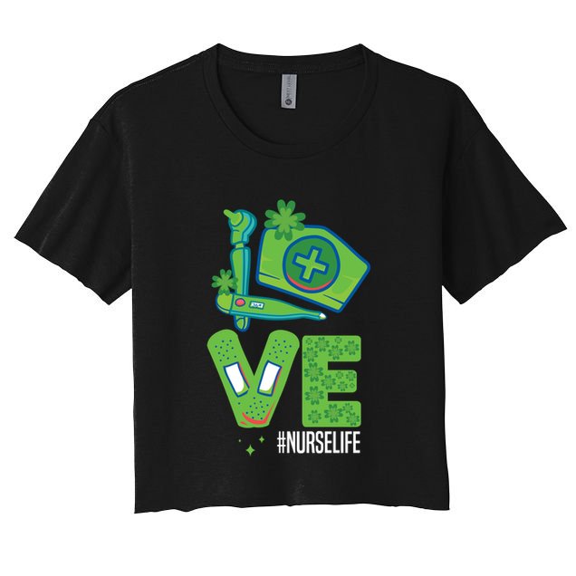 Love Nurse Nurselife Shamrock St Patricks Day St Paddys Day Gift Crop Top