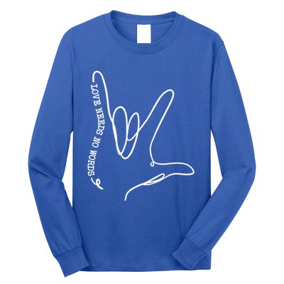 Love Need No Word Asl Autism Awareness Sped Teacher Gift Long Sleeve Shirt