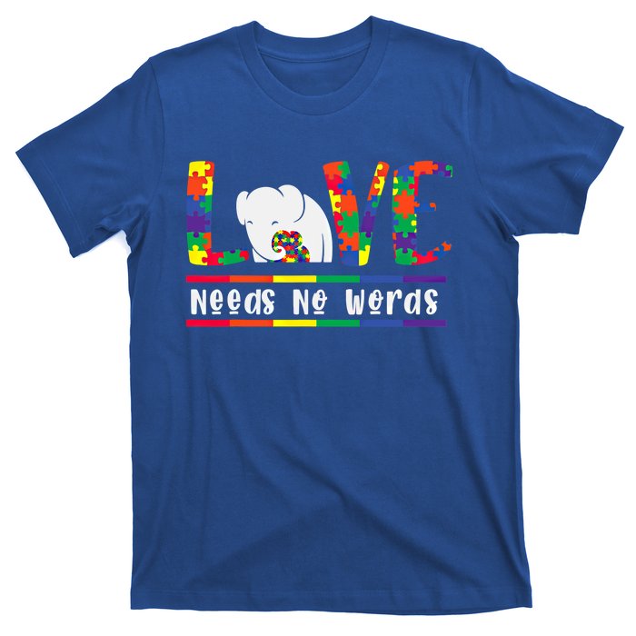 Love Need No Words Autism Awarenes Elephant Mom Son Cool Gift T-Shirt