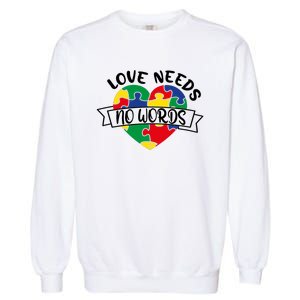 Love Needs No Words Garment-Dyed Sweatshirt