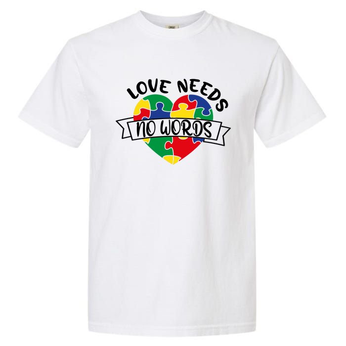 Love Needs No Words Garment-Dyed Heavyweight T-Shirt