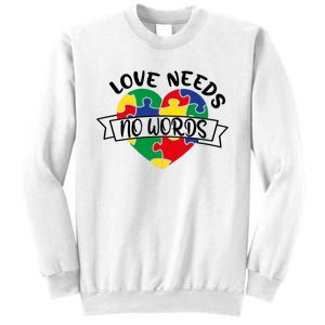 Love Needs No Words Sweatshirt