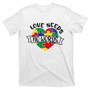 Love Needs No Words T-Shirt