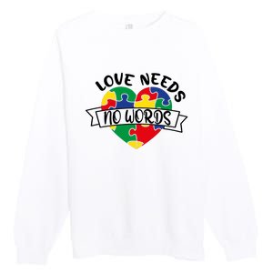 Love Needs No Words Premium Crewneck Sweatshirt