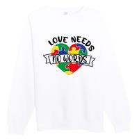 Love Needs No Words Premium Crewneck Sweatshirt