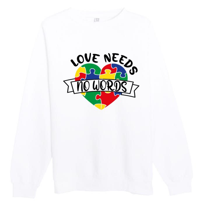 Love Needs No Words Premium Crewneck Sweatshirt