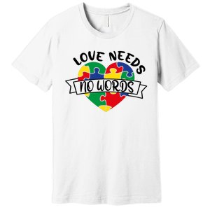 Love Needs No Words Premium T-Shirt