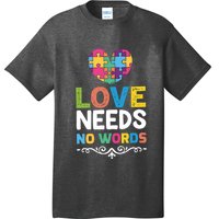 Love Needs No Words T-Shirt