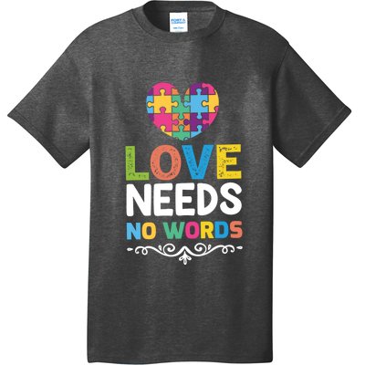 Love Needs No Words T-Shirt