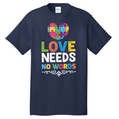 Love Needs No Words Tall T-Shirt