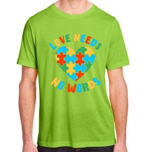 Love Needs No Words Proud Autism Puzzle Piece Heart Outfit Gift Adult ChromaSoft Performance T-Shirt