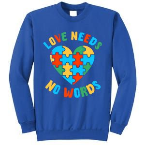 Love Needs No Words Proud Autism Puzzle Piece Heart Outfit Gift Sweatshirt