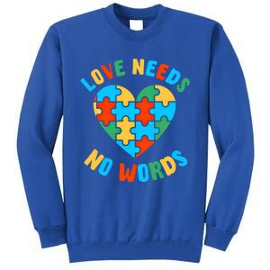 Love Needs No Words Proud Autism Puzzle Piece Heart Outfit Gift Tall Sweatshirt