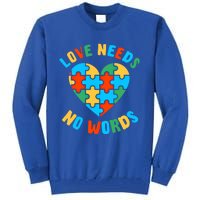 Love Needs No Words Proud Autism Puzzle Piece Heart Outfit Gift Tall Sweatshirt