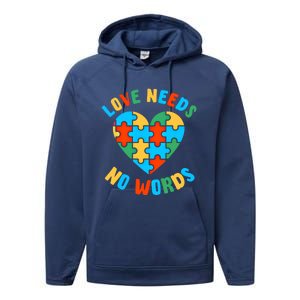 Love Needs No Words Proud Autism Puzzle Piece Heart Outfit Gift Performance Fleece Hoodie