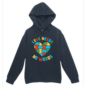 Love Needs No Words Proud Autism Puzzle Piece Heart Outfit Gift Urban Pullover Hoodie