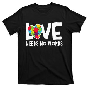 Love Needs No Words Autism Support T-Shirt