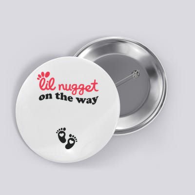 Lil Nugget On The Way Pregnancy Announcement Chicken Nugget Button
