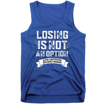 Losing Not Option Alpha1 Antitrypsin Deficiency Tank Top