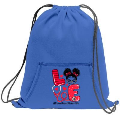 Love Nurse Practitioner Life Nurse Valentines Day Gift Sweatshirt Cinch Pack Bag