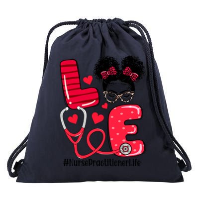 Love Nurse Practitioner Life Nurse Valentines Day Gift Drawstring Bag