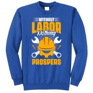 Labor Nothing Prospers Patriotic Laborer Happy Labor Day Gift Sweatshirt