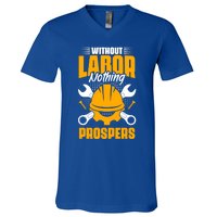 Labor Nothing Prospers Patriotic Laborer Happy Labor Day Gift V-Neck T-Shirt