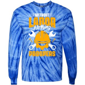 Labor Nothing Prospers Patriotic Laborer Happy Labor Day Gift Tie-Dye Long Sleeve Shirt