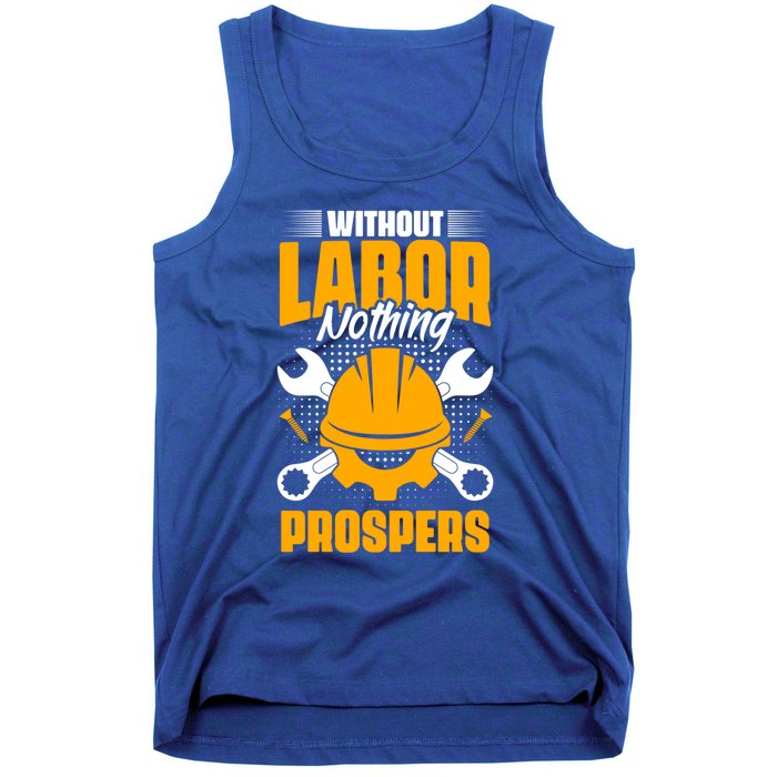 Labor Nothing Prospers Patriotic Laborer Happy Labor Day Gift Tank Top