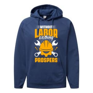 Labor Nothing Prospers Patriotic Laborer Happy Labor Day Gift Performance Fleece Hoodie