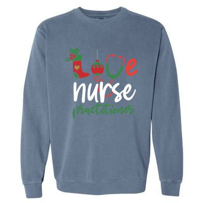 Love Nurse Practitioner Stethoscope Christmas SantaS Nurse Cute Gift Garment-Dyed Sweatshirt