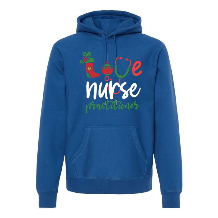 Love Nurse Practitioner Stethoscope Christmas SantaS Nurse Cute Gift Premium Hoodie