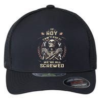 Last Name Roy If Roy CanT Fix It Flexfit Unipanel Trucker Cap
