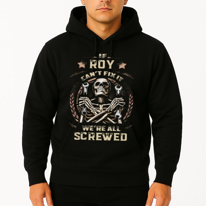 Last Name Roy If Roy CanT Fix It Hoodie