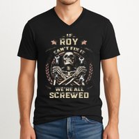 Last Name Roy If Roy CanT Fix It V-Neck T-Shirt