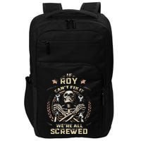 Last Name Roy If Roy CanT Fix It Impact Tech Backpack