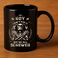 Last Name Roy If Roy CanT Fix It 11oz C Handle Ceramic Mug