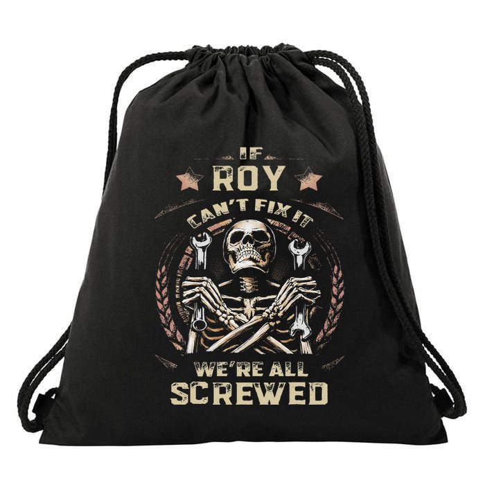 Last Name Roy If Roy CanT Fix It Drawstring Bag
