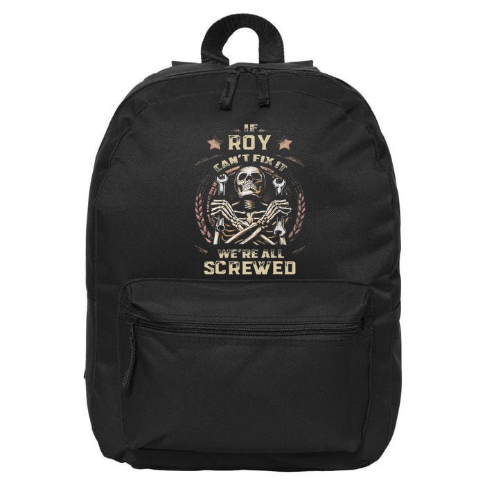 Last Name Roy If Roy CanT Fix It 16 in Basic Backpack