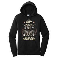 Last Name Roy If Roy CanT Fix It Women's Pullover Hoodie